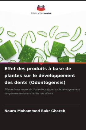 Effet des produits à base de plantes sur le développement des dents (Odontogensis)