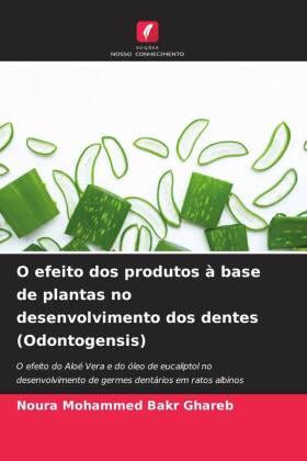 O efeito dos produtos à base de plantas no desenvolvimento dos dentes (Odontogensis)