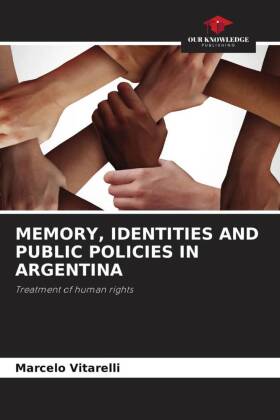 MEMORY, IDENTITIES AND PUBLIC POLICIES IN ARGENTINA