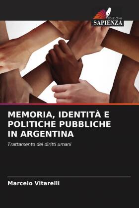 MEMORIA, IDENTITÀ E POLITICHE PUBBLICHE IN ARGENTINA