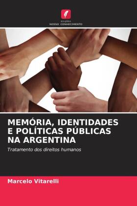 MEMÓRIA, IDENTIDADES E POLÍTICAS PÚBLICAS NA ARGENTINA