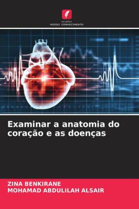 Examinar a anatomia do coração e as doenças