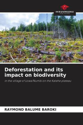 Deforestation and its impact on biodiversity