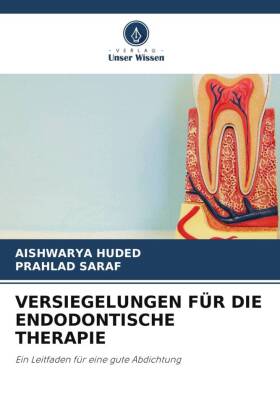 VERSIEGELUNGEN FÜR DIE ENDODONTISCHE THERAPIE