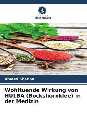 Wohltuende Wirkung von HULBA (Bockshornklee) in der Medizin