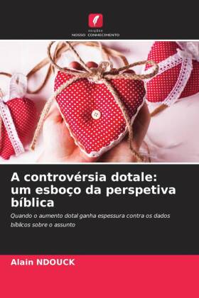 A controvérsia dotale: um esboço da perspetiva bíblica