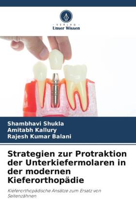 Strategien zur Protraktion der Unterkiefermolaren in der modernen Kieferorthopädie