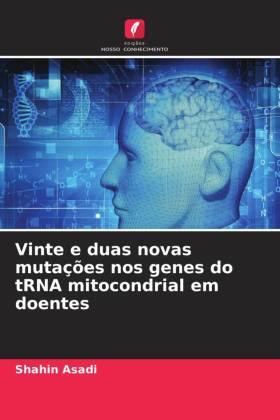 Vinte e duas novas mutações nos genes do tRNA mitocondrial em doentes