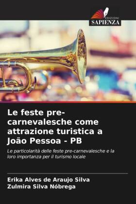 Le feste pre-carnevalesche come attrazione turistica a João Pessoa - PB