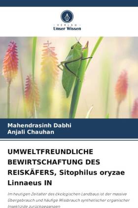 UMWELTFREUNDLICHE BEWIRTSCHAFTUNG DES REISKÄFERS, Sitophilus oryzae Linnaeus IN