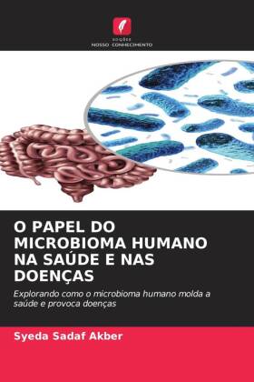 O PAPEL DO MICROBIOMA HUMANO NA SAÚDE E NAS DOENÇAS