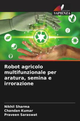 Robot agricolo multifunzionale per aratura, semina e irrorazione