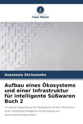 Aufbau eines Ökosystems und einer Infrastruktur für intelligente Süßwaren Buch 2