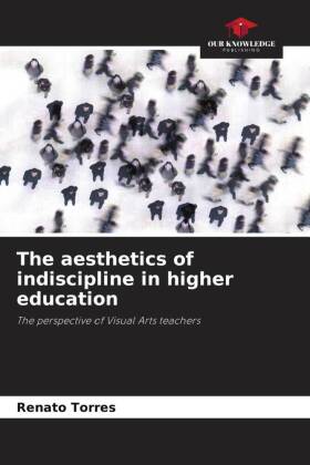 The aesthetics of indiscipline in higher education