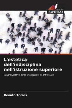 L'estetica dell'indisciplina nell'istruzione superiore