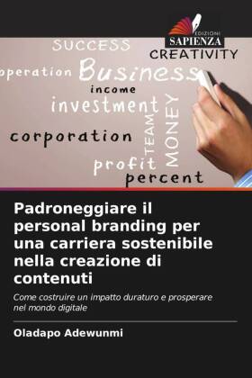 Padroneggiare il personal branding per una carriera sostenibile nella creazione di contenuti