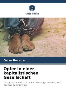 Opfer in einer kapitalistischen Gesellschaft