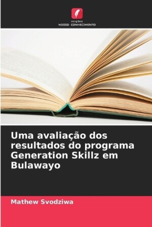 Uma avaliação dos resultados do programa Generation Skillz em Bulawayo