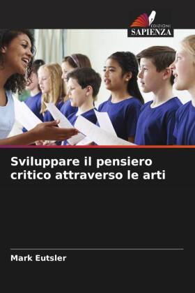 Sviluppare il pensiero critico attraverso le arti