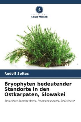 Bryophyten bedeutender Standorte in den Ostkarpaten, Slowakei