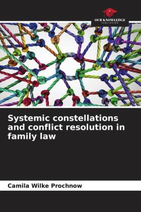 Systemic constellations and conflict resolution in family law