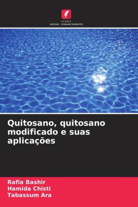 Quitosano, quitosano modificado e suas aplicações