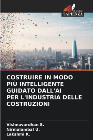 Costruire in Modo Più Intelligente Guidato Dall'ai Per l'Industria Delle Costruzioni