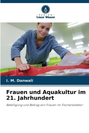 Frauen und Aquakultur im 21. Jahrhundert