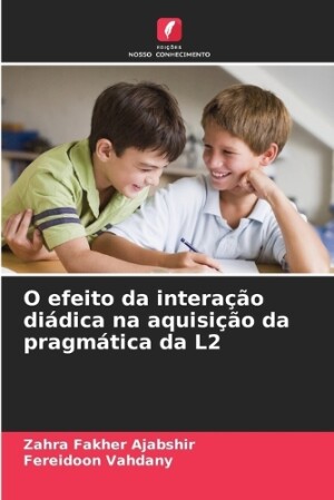 O efeito da interação diádica na aquisição da pragmática da L2