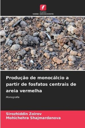 Produção de monocálcio a partir de fosfatos centrais de areia vermelha