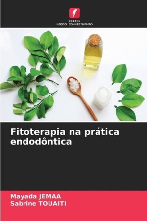 Fitoterapia na prática endodôntica