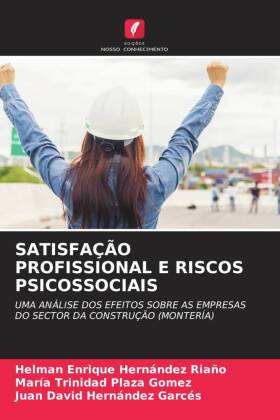 SATISFAÇÃO PROFISSIONAL E RISCOS PSICOSSOCIAIS