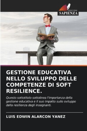 Gestione Educativa Nello Sviluppo Delle Competenze Di Soft Resilience.