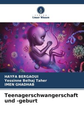 Teenagerschwangerschaft und -geburt