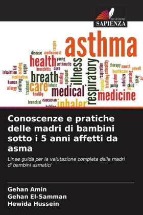 Conoscenze e pratiche delle madri di bambini sotto i 5 anni affetti da asma