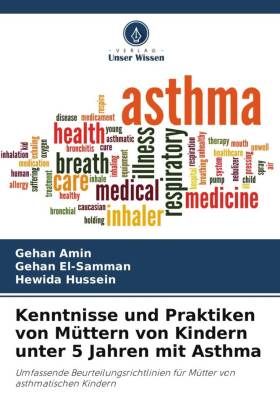 Kenntnisse und Praktiken von Müttern von Kindern unter 5 Jahren mit Asthma