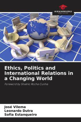 Ethics, Politics and International Relations in a Changing World