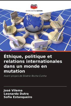 Éthique, politique et relations internationales dans un monde en mutation