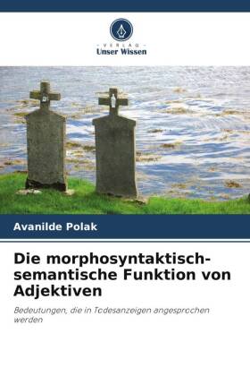 Die morphosyntaktisch-semantische Funktion von Adjektiven