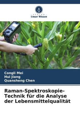 Raman-Spektroskopie-Technik für die Analyse der Lebensmittelqualität