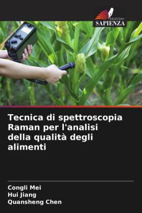 Tecnica di spettroscopia Raman per l'analisi della qualità degli alimenti