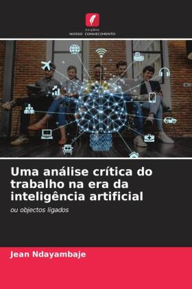 Uma análise crítica do trabalho na era da inteligência artificial