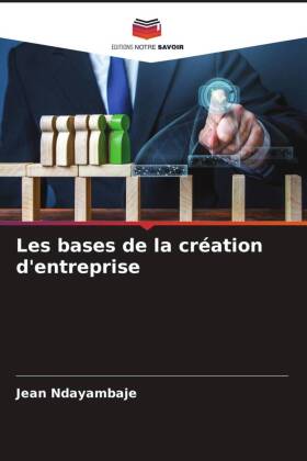 Les bases de la création d'entreprise