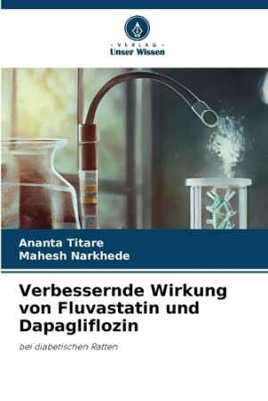 Verbessernde Wirkung von Fluvastatin und Dapagliflozin