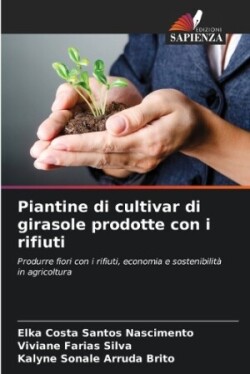 Piantine di cultivar di girasole prodotte con i rifiuti