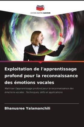 Exploitation de l'apprentissage profond pour la reconnaissance des émotions vocales