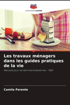 Les travaux ménagers dans les guides pratiques de la vie