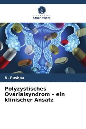 Polyzystisches Ovarialsyndrom - ein klinischer Ansatz