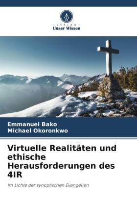 Virtuelle Realitäten und ethische Herausforderungen des 4IR