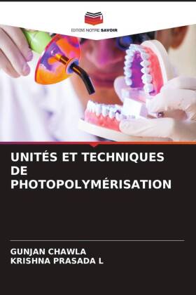 UNITÉS ET TECHNIQUES DE PHOTOPOLYMÉRISATION